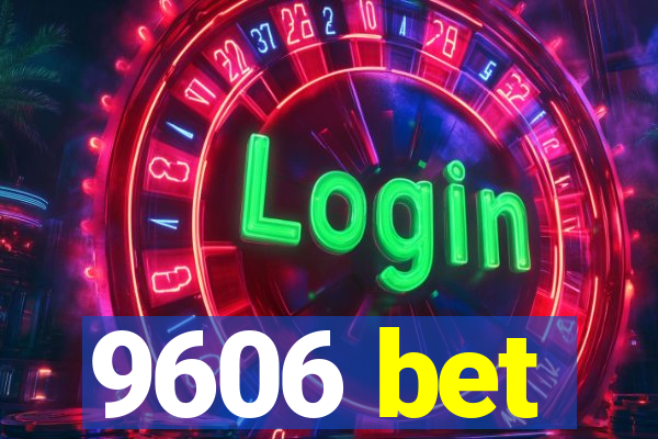 9606 bet